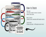 I'm Probably Thinking About The Theatre Mug Gift 11oz Coffee Mug Gift Idea For Theatre Goer Musical Fan Show For Him Her MG0300