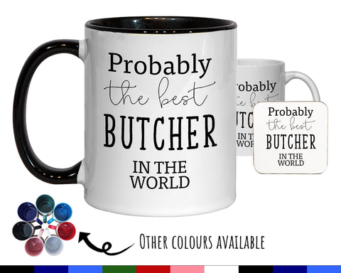 Probably The Best Butcher In The World 11oz Coffee Mug Tea Gift Idea For Meat Seller Village Butcher Shop Owner Employee Worker MG0421