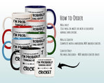 I'm Probably Thinking About Cricket Mug Gift 11oz Coffee Mug Gift Idea For Cricket Team Player Captain Coach Manager For Him Her MG0278