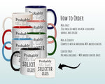 Probably The Best Solicitor In The World 11oz Coffee Mug Tea Gift Idea For Law Graduate Student Lawyer Solicitor Barrister Court MG0474