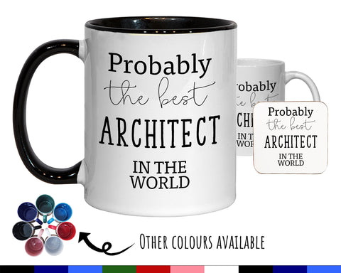 Probably The Best Architect In The World 11oz Coffee Mug Tea Gift Idea For Property Developer Design Student Graduate Building MG0412