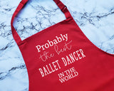 Probably The Best Ballet Dancer In The World Apron Gift Cooking Baking BBQ For Ballerina Dancer Dance Instructor Class Teacher Modern AP0541