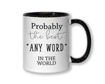 Probably The Best Builder In The World 11oz Coffee Mug Tea Gift Idea For Bricklayer Tradesman Construction Worker Property Developer MG0419