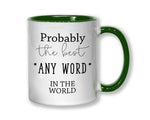 Probably The Best Coworker In The World 11oz Coffee Mug Tea Gift Idea For Work Friend Office Worker Staff MG0512