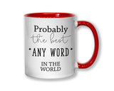 Probably The Best Coworker In The World 11oz Coffee Mug Tea Gift Idea For Work Friend Office Worker Staff MG0512