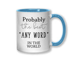 Probably The Best Coworker In The World 11oz Coffee Mug Tea Gift Idea For Work Friend Office Worker Staff MG0512