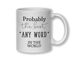 Probably The Best Coworker In The World 11oz Coffee Mug Tea Gift Idea For Work Friend Office Worker Staff MG0512